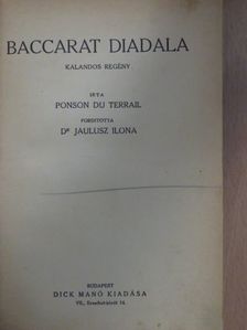 Ponson Du Terrail - Baccarat diadala [antikvár]