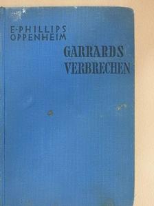 E. Phillips Oppenheim - Garrards Verbrechen [antikvár]