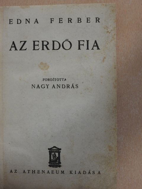 Edna Ferber - Az erdő fia [antikvár]