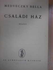 Medveczky Bella - Családi ház [antikvár]
