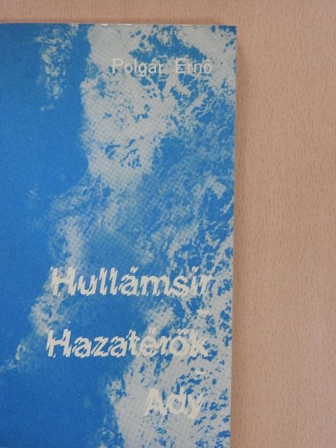 Polgár Ernő - Hullámsír/Hazatérők/Ady (dedikált példány) [antikvár]