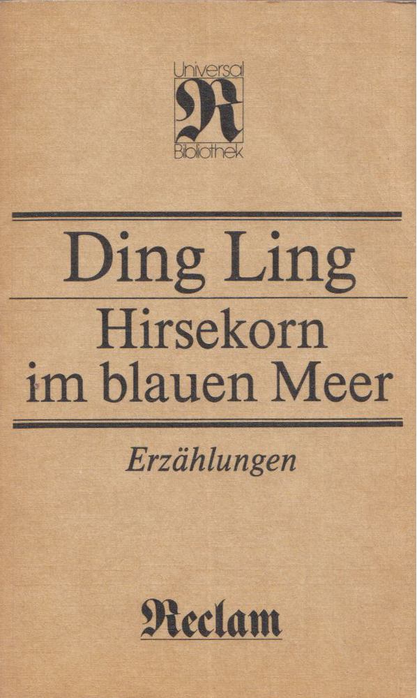 Ding Ling - Hirsekorn im blauen Meer [antikvár]