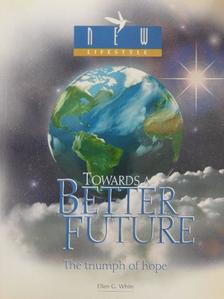 Ellen G. White - Towards a better future [antikvár]