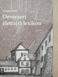 Tilhof Endre - Devecseri életrajzi lexikon [antikvár]