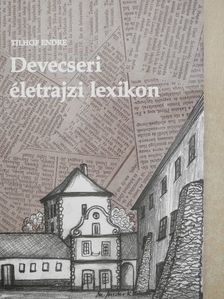 Tilhof Endre - Devecseri életrajzi lexikon [antikvár]