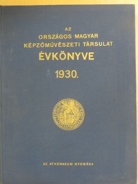 A. de Meester Obreen - Az Országos Magyar Képzőművészeti Társulat Évkönyve az 1930. évre [antikvár]