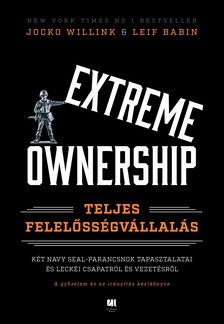 Jocko Willink - Leif Babin - Extreme Ownership - Teljes felelősségvállalás [eKönyv: epub, mobi]