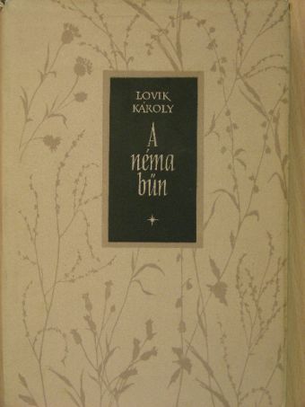 Lovik Károly - A néma bűn [antikvár]