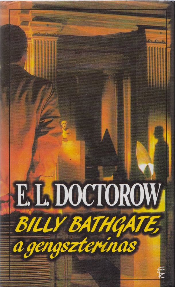 E. L. Doctorow - Billy Bathgate, a gengszterinas [antikvár]