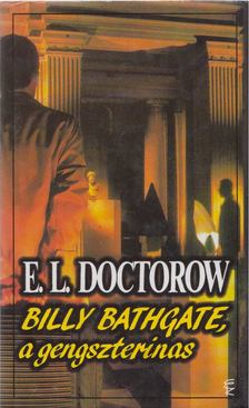 E. L. Doctorow - Billy Bathgate, a gengszterinas [antikvár]