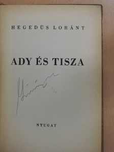Hegedűs Loránt - Ady és Tisza [antikvár]