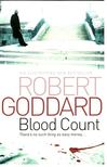 Robert Goddard - Blood Count [antikvár]