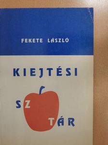 Fekete László - Kiejtési szótár (dedikált példány) [antikvár]