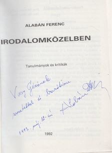 Alabán Ferenc - Irodalomközelben (dedikált) [antikvár]