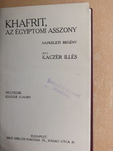 Kaczér Illés - Khafrit, az égyiptomi asszony [antikvár]