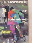 Graham Greene - L'homme et lui-meme [antikvár]