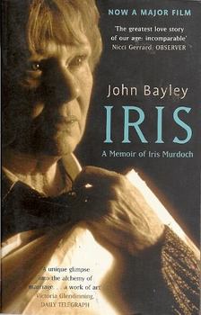 BAYLEY, JOHN - Iris – A Memoir of Iris Murdoch [antikvár]