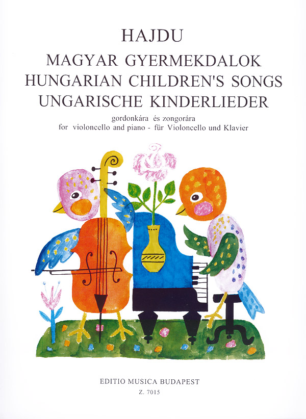 HAJDÚ MIHÁLY - MAGYAR GYERMEKDALOK GORDONKÁRA ÉS ZONGORÁRA
