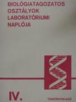 Andrássy Péter - Biológiatagozatos osztályok laboratóriumi naplója [antikvár]