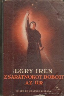 Egry Irén - Zsarátnokot dobott az úr [antikvár]