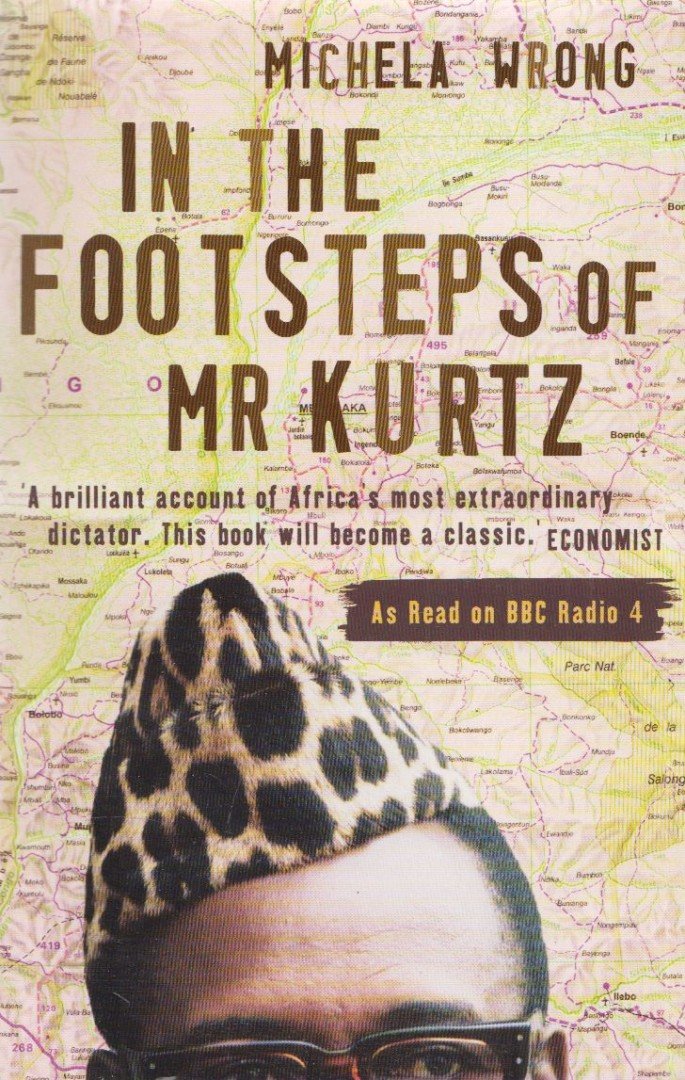 Michela Wrong - In the Footsteps of Mr Kurtz [antikvár]