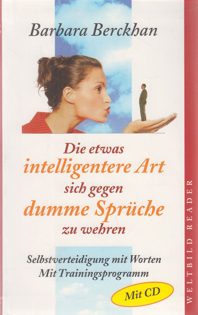 Barbara Berckhan - Die etwas intelligentere Art sich gegen dumme Sprüche zu wehren [antikvár]