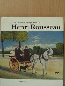 Lise Bihalji-Merin - Henri Rousseau [antikvár]