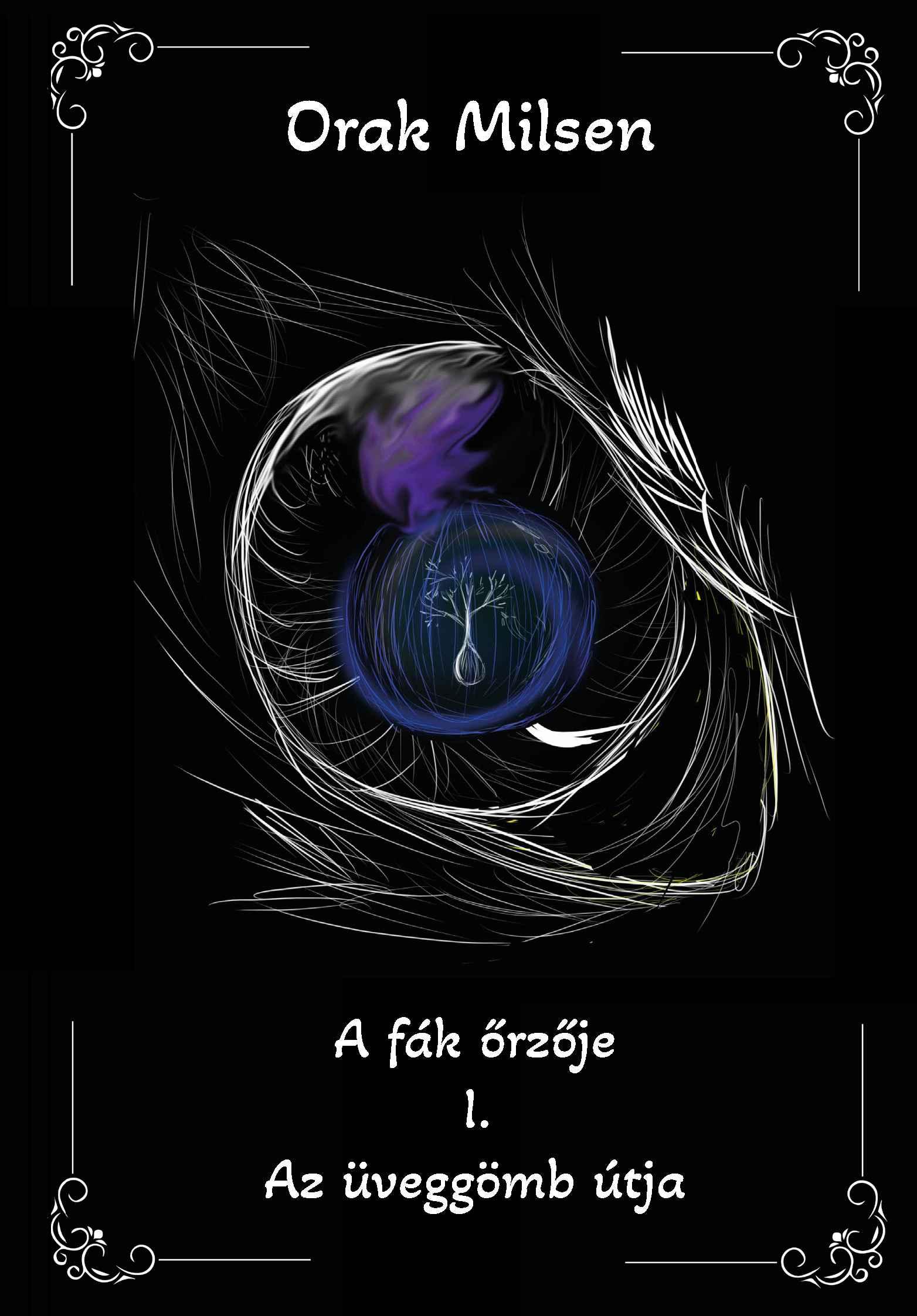 Orak Milsen - A fák őrzője
