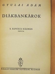 Gyulai Ádám - Diákbankárok [antikvár]