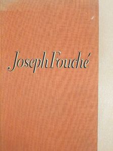 Stefan Zweig - Joseph Fouché [antikvár]