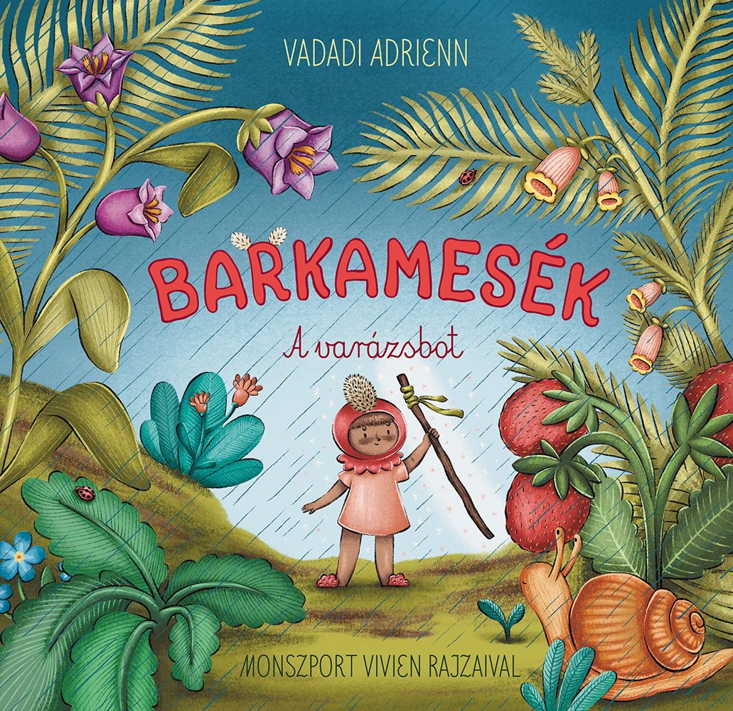 Vadadi Adrienn - Barkamesék - A varázsbot