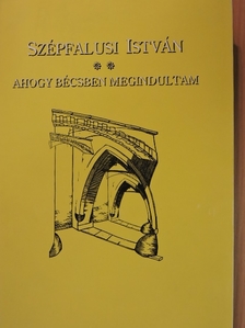 Szépfalusi István - Ahogy Bécsben megindultam II. [antikvár]