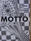 Lente István - Mottó [antikvár]