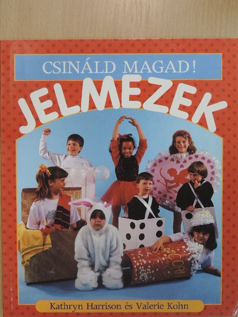 Kathryn Harrison - Csináld magad! - Jelmezek [antikvár]