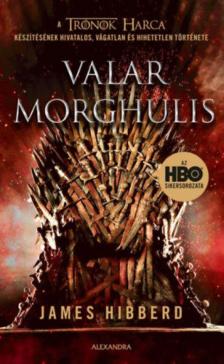 James Hibberd - Valar Morghulis [antikvár]