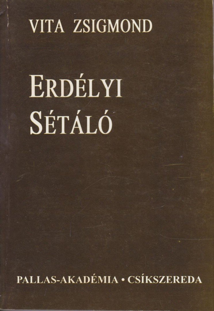 Vita Zsigmond - Erdélyi sétáló [antikvár]