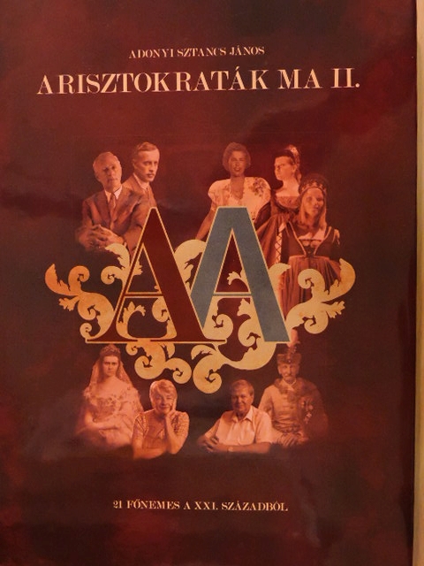 Adonyi Sztancs János - Arisztokraták ma II. [antikvár]