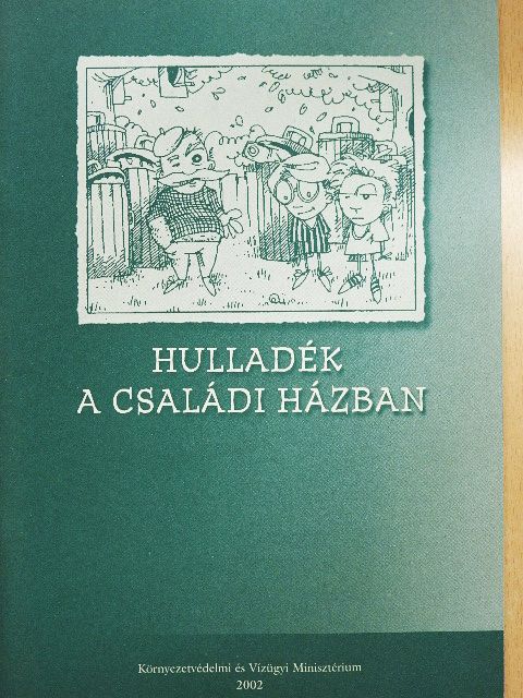 Hulladék a családi házban [antikvár]