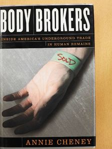 Annie Cheney - Body Brokers [antikvár]