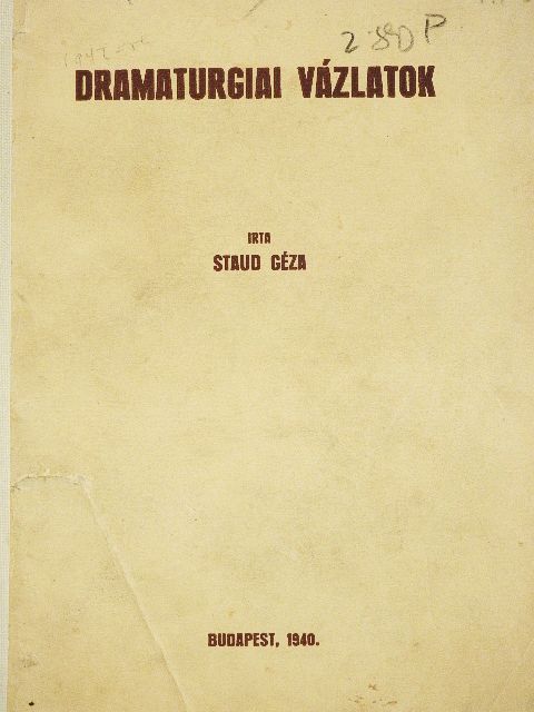 Staud Géza - Dramaturgiai vázlatok [antikvár]