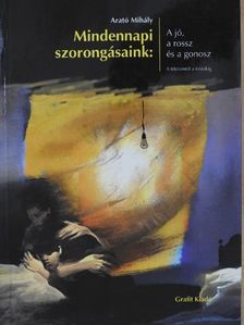 Arató Mihály - Mindennapi szorongásaink [antikvár]