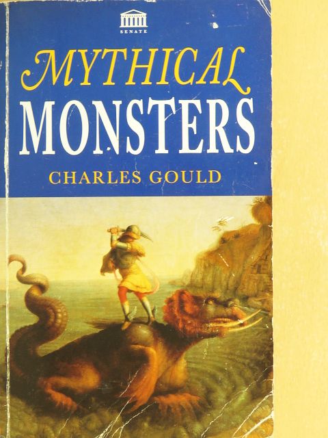 Charles Gould - Mythical Monsters [antikvár]