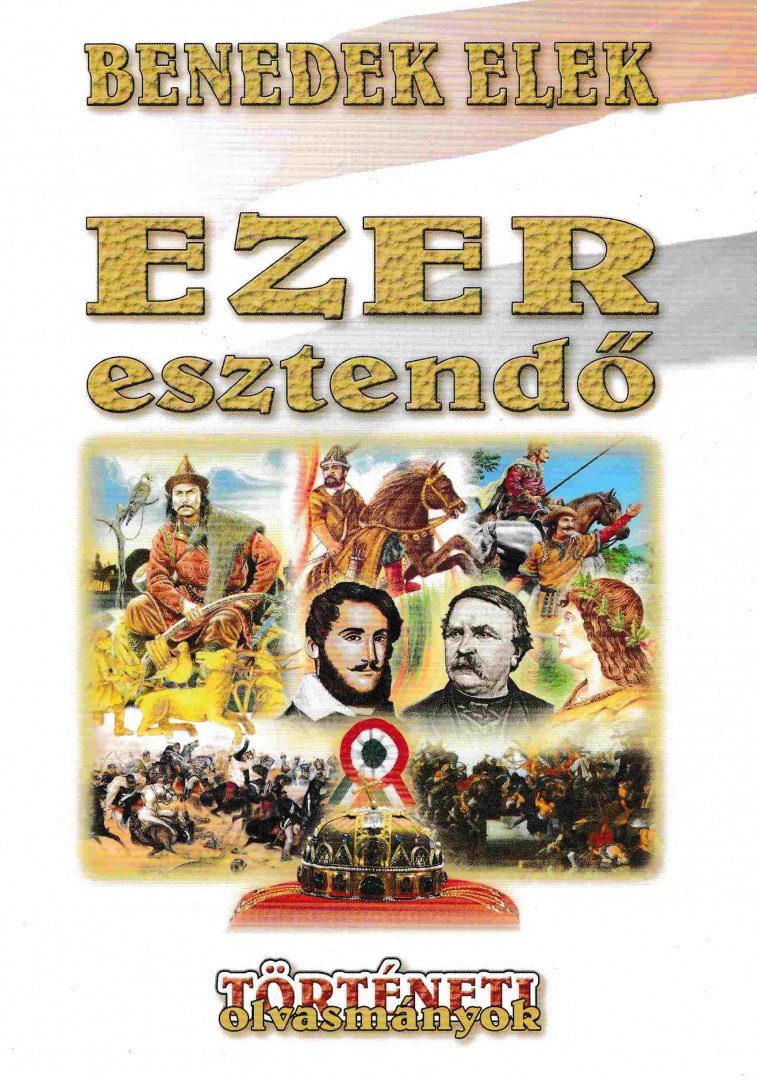 Benedek Elek - Ezer esztendő [antikvár]