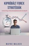 Walker Wayne - Kipróbált forex stratégiák [eKönyv: epub, mobi]