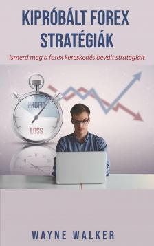 Walker Wayne - Kipróbált forex stratégiák [eKönyv: epub, mobi]