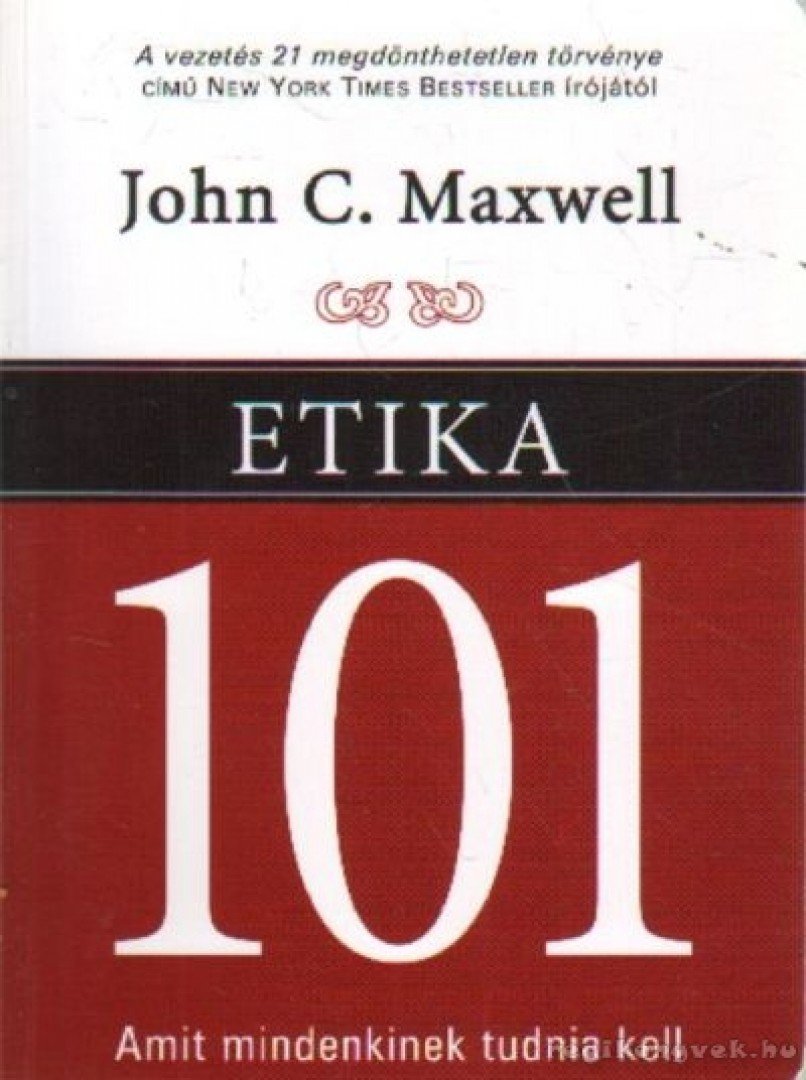 Maxwell, John C. - Etika 101 [antikvár]