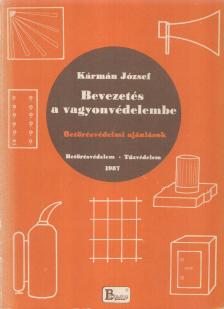 KÁRMÁN JÓZSEF - Bevezetés a vagyonvédelembe [antikvár]