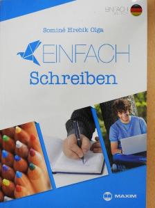 Sominé Hrebik Olga - Einfach Schreiben [antikvár]