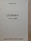 Várnagy Antal - Liturgika V. év 1. félév [antikvár]