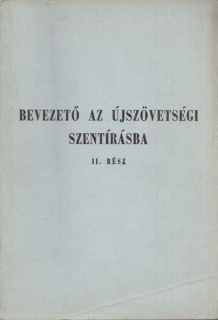 Nádor Ferenc - Bevezető az Újszövetségi Szentírásba II. rész [antikvár]